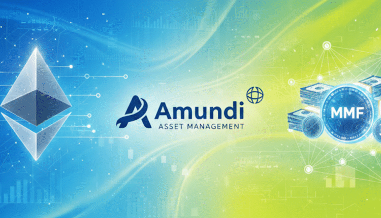Amundi tokenises money market fund on Ethereum